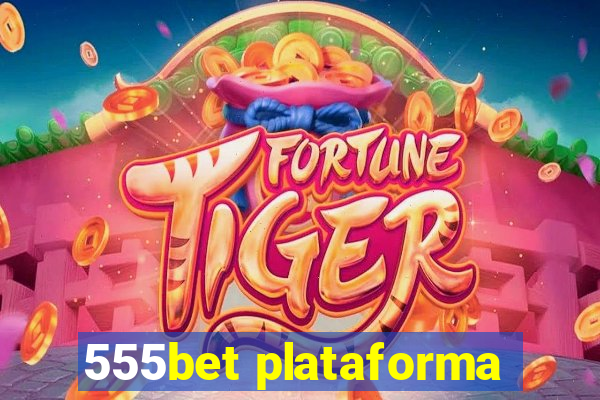 555bet plataforma